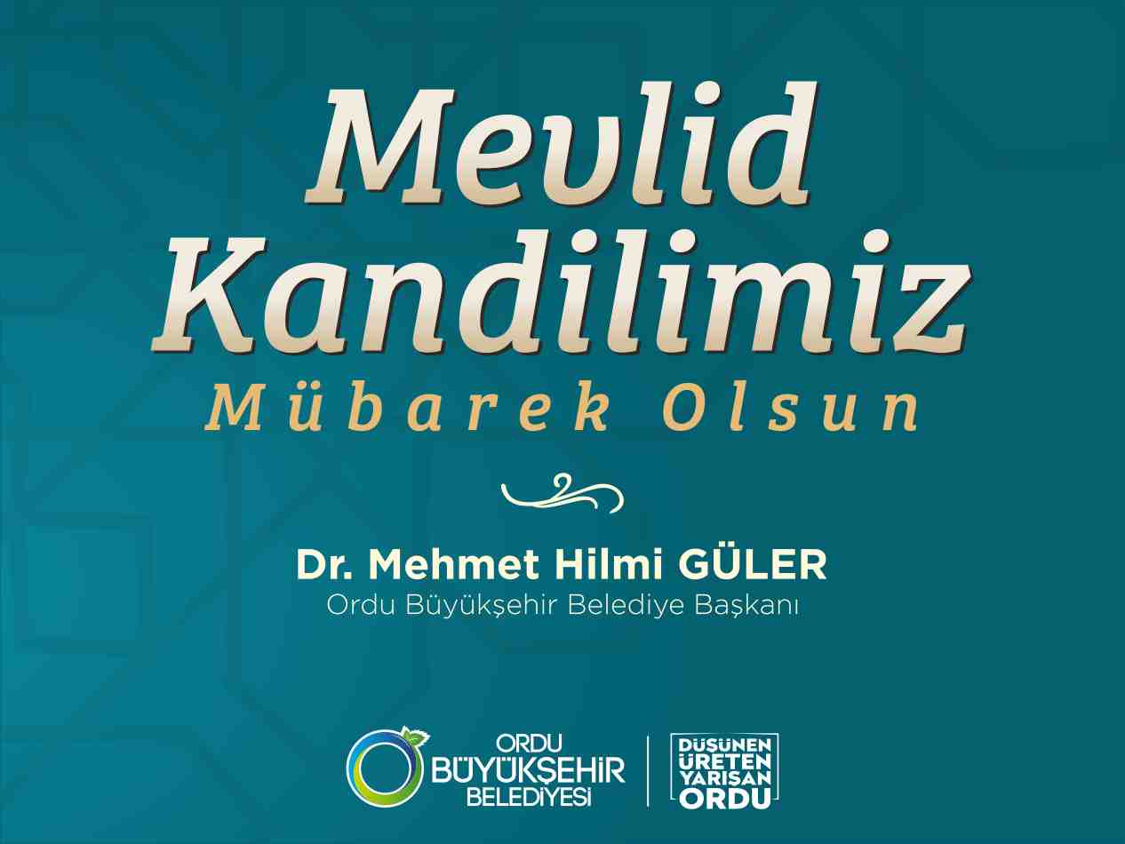 BAŞKAN HİLMİ GÜLER: “MEVLİD KANDİLİMİZ MÜBAREK OLSUN”